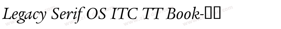 Legacy Serif OS ITC TT Book字体转换